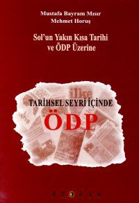 Tarihsel Seyri İçinde ÖDP Sol’un Yakın Kısa Tarih                                                                                                                                                                                                              