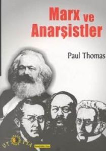 Marx ve Anarşistler                                                                                                                                                                                                                                            