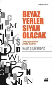 Beyaz Yerler Siyah Olacak                                                                                                                                                                                                                                      