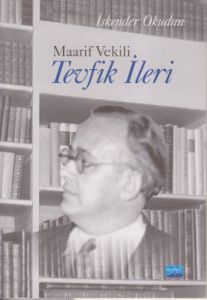 Maarif Vekili Tevfik İleri                                                                                                                                                                                                                                     