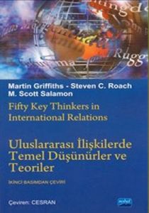 Uluslararası İlişkilerde Temel Düşünürler ve Teori                                                                                                                                                                                                             