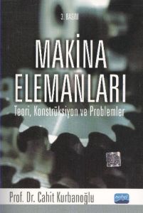 Makina Elemanları Teori, Konstrüksiyon ve Probleml                                                                                                                                                                                                             