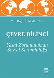 Çevre Bilinci - Yasal Zorunluluktan Sosyal Sorumlu                                                                                                                                                                                                             