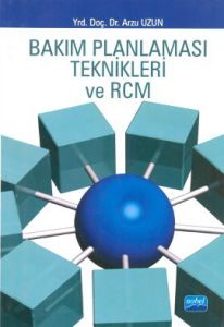 Bakım Planlaması Teknikleri ve Rcm                                                                                                                                                                                                                             