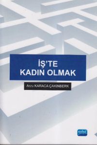 İş’te Kadın Olmak                                                                                                                                                                                                                                              