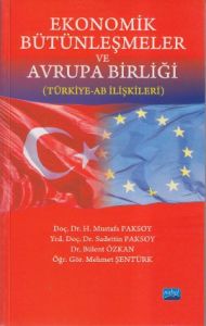 Ekonomik Bütünleşmeler ve Avrupa Birliği                                                                                                                                                                                                                       