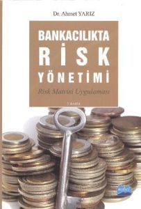 Bankacılıkta Risk Yönetimi                                                                                                                                                                                                                                     