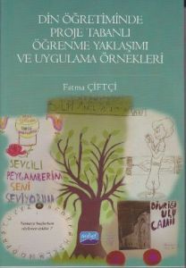Din Öğretiminde Proje Tabanlı Öğrenme Yaklaşımı ve                                                                                                                                                                                                             