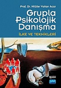 Grupla Psikolojik Danışma İlke ve Teknikleri                                                                                                                                                                                                                   