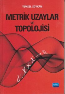 Metrik Uzaylar ve Topolojisi                                                                                                                                                                                                                                   