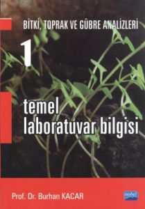 Temel Laboratuvar Bilgisi 1 - Bitki, Toprak ve Güb                                                                                                                                                                                                             
