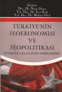 Türkiyenin Jeoekonomisi ve Jeopolitikası                                                                                                                                                                                                                       