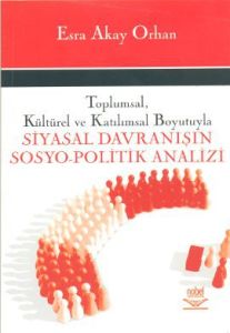 Toplumsal, Kültürel ve Katılımsal Boyutuyla Siyasa                                                                                                                                                                                                             