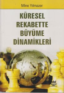Küresel Rekabette Büyüme Dinamikleri                                                                                                                                                                                                                           