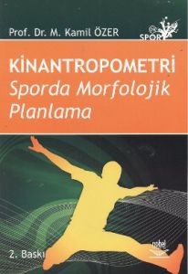 Kinantropometri Sporda Morfolojik Planlama                                                                                                                                                                                                                     