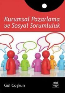 Kurumsal Pazarlama ve Sosyal Sorumluluk                                                                                                                                                                                                                        