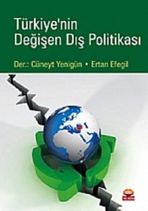 Türkiye’nin Değişen Dış Politikası                                                                                                                                                                                                                             