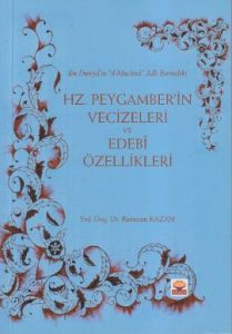 Hz. Peygamber’in Vecizeleri ve Edebi Özellikleri                                                                                                                                                                                                               