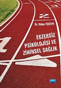 Egzersiz Psikolojisi ve Zihinsel Sağlık                                                                                                                                                                                                                        