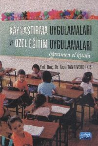 Kaynaştırma Uygulamaları ve Özel Eğitim Uygulamala                                                                                                                                                                                                             