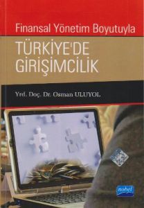 Finansal Yönetim Boyutuyla Türkiye’de Girişimcilik                                                                                                                                                                                                             