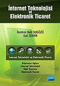 İnternet Teknolojisi ve Elektronik Ticaret                                                                                                                                                                                                                     