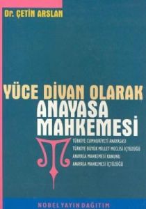 Yüce Divan Olarak Anayasa Mahkemesi                                                                                                                                                                                                                            