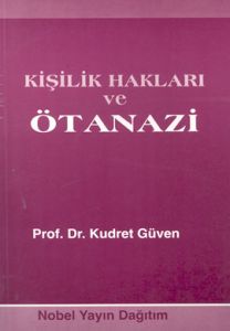 Kişilik Hakları ve Ötanazi                                                                                                                                                                                                                                     