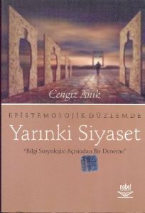 Epistemolojik Düzlemde Yarınki Siyaset                                                                                                                                                                                                                         