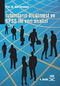 Tutumların Ölçülmesi ve SPSS ile Veri Analizi                                                                                                                                                                                                                  