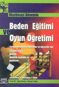 Okul Öncesi Dönemde Beden Eğitimi ve Oyun Öğretimi                                                                                                                                                                                                             