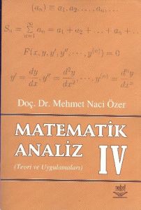 Matematik Analiz 4 Teori ve Uygulamaları                                                                                                                                                                                                                       