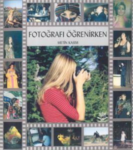 Fotoğrafı Öğrenirken                                                                                                                                                                                                                                           