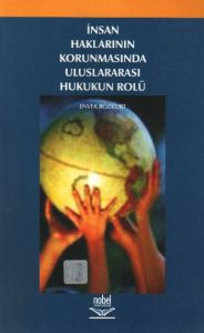 İnsan Haklarının Korunmasında Uluslararası Hukukun                                                                                                                                                                                                             