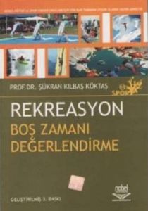 Rekreasyon: Boş Zamanları Değerlendirme                                                                                                                                                                                                                        