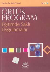 Örtük Program Eğitimde Saklı Uygulamalar                                                                                                                                                                                                                       