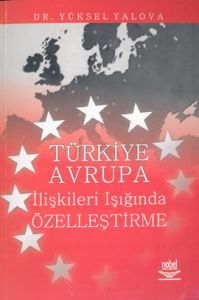 Türkiye Avrupa İlişkileri Işığında Özelleştirme                                                                                                                                                                                                                