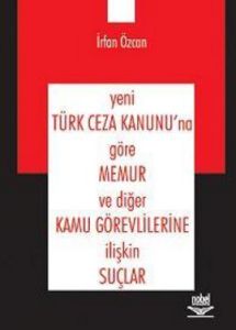 Yeni Türk Ceza Kanunu’na Göre Memur ve Diğer Kamu                                                                                                                                                                                                              