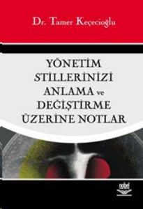 Yönetim Stillerinizi Anlama ve Değiştirme Üzerine                                                                                                                                                                                                              