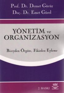 Yönetim ve Organizasyon Bireyden Örgüte, Fikirden                                                                                                                                                                                                              