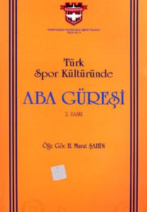 Türk Spor Kültüründe Aba Güreşi                                                                                                                                                                                                                                