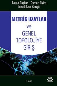 Metrik Uzaylar ve Genel Topolojiye Giriş                                                                                                                                                                                                                       