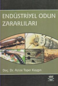Endüstriyel Odun Zararlıları                                                                                                                                                                                                                                   