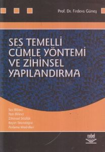 Ses Temelli Cümle Yöntemi ve Zihinsel Yapılandırma                                                                                                                                                                                                             