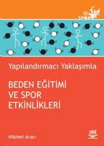 Yapılandırmacı Yaklaşımla Beden Eğitimi ve Spor Et                                                                                                                                                                                                             
