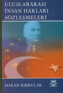 Uluslararası İnsan Hakları Sözleşmeleri                                                                                                                                                                                                                        