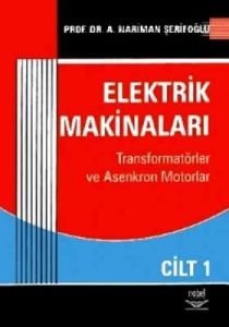 Elektrik Makinaları Cilt: 1                                                                                                                                                                                                                                    