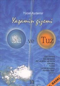 Yaşamın Gizemi Su ve Tuz                                                                                                                                                                                                                                       