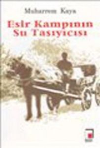 Esir Kampının Su Taşıyıcısı                                                                                                                                                                                                                                    