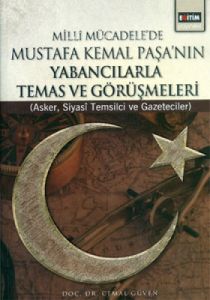 Milli Mücadele’de Mustafa Kemal Paşa’nın Yabancıla                                                                                                                                                                                                             